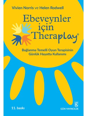 Ebeveynler İçin Theraplay Bağlanma Temelli Oyun Terapisi Kitabı - Vivien Norris ve Helen Rodwell 