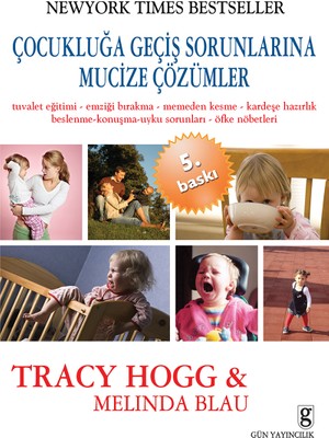 Çocukluğa Geçiş Sorunlarına Mucize Çözümler - Tracy Hogg