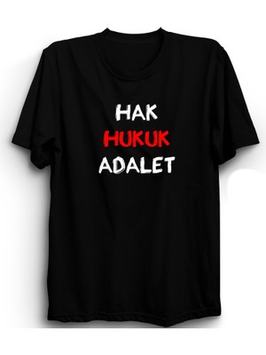Hak Hukuk Adalet, Slogan Baskılı Siyah Unisex %100 Pamuk Tişört