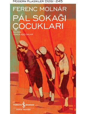 İş Bankası Kültür Yayınları Pál Sokağı Çocukları - Ferenc Molnár