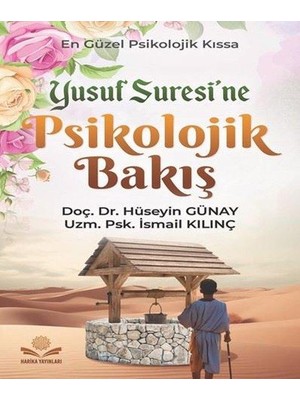 Yusuf Suresi'ne Psikolojik Bakış   En Güzel Psikolojik Kıssa