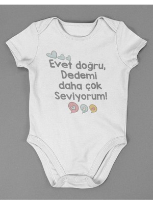 Sevbano Evet Doğru Dedemi Daha Çok Seviyorum ! Yazılı Pamuklu Yumuşak Unisex Çıtçıtlı Body Zıbın