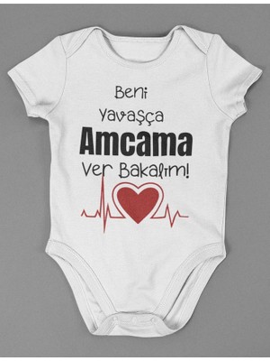 Sevbano Beni Yavaşça Amcama Ver Bakalım ! Yazılı Pamuklu Yumuşak Unisex Çıtçıtlı Body Zıbın