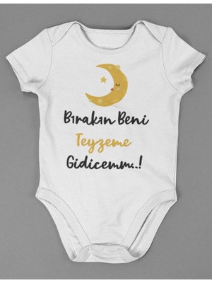 Sevbano Bırakın Beni Teyzeme Gidicemm ! Yazılı Pamuklu Yumuşak Unisex Çıtçıtlı Body Zıbın