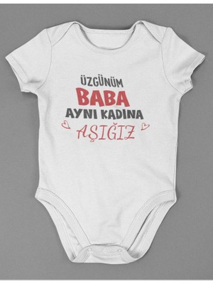 Sevbano Üzgünüm Baba Aynı Kadına Aşığız ! Yazılı Pamuklu Yumuşak Unisex Çıtçıtlı Body Zıbın