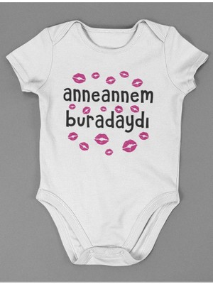 Sevbano Anneannem Buradaydı ! Yazılı Pamuklu Yumuşak Unisex Çıtçıtlı Body Zıbın