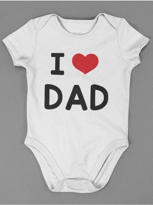 Sevbano I Love Dad ! Yazılı Pamuklu Yumuşak Unisex Çıtçıtlı Body Zıbın