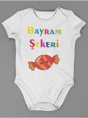 Sevbano Bayram Şekeri ! Yazılı Pamuklu Yumuşak Unisex Çıtçıtlı Body Zıbın