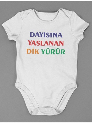 Sevbano Dayısına Yaslanan Dik Yürür ! Yazılı Pamuklu Yumuşak Unisex Çıtçıtlı Body Zıbın