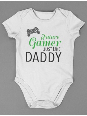 Sevbano Future Gamer Just Like Daddy ! Yazılı Pamuklu Yumuşak Unisex Çıtçıtlı Body Zıbın