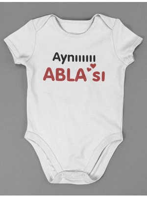 Sevbano Aynııı Ablası ! Yazılı Pamuklu Yumuşak Unisex Çıtçıtlı Body Zıbın