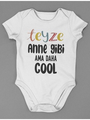 Sevbano Teyze Anne Gibi Ama Daha Cool ! Yazılı Pamuklu Yumuşak Unisex Çıtçıtlı Body Zıbın