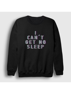 Presmono Unisex Siyah I Can't Get No Sleep  Faithless Sweatshirt