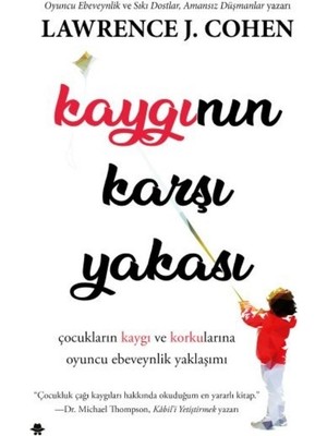 Kaygının Karşı Yakası - Lawrence J. Cohen