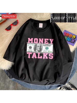 Tarz Sokak Para Bize Gücü Konuşuyor Dolar T Shirt Femme Chic S-Xxxl T-Shirt Tasarım Rahat Tee Gömlek Kıd