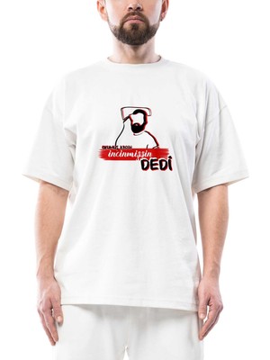 Incinmişsin Dedi Oversize Beyaz Tişört