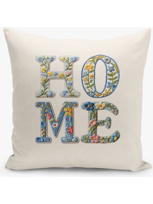 Çift Taraflı Dijital Baskı Kırlent Kılıfı Nakış Görünümlü Home Yazılı