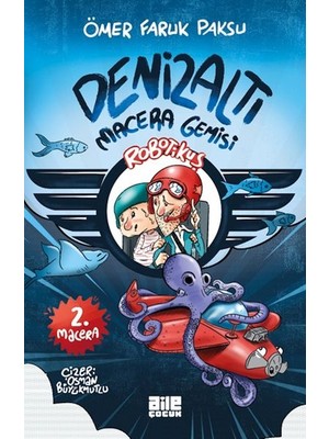 Robotikuş-2 / Dizaltı Macera Gemisi