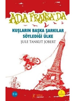 Ada Fransa’da - Kuşların Başka Şarkılar Söylediği Ülke
