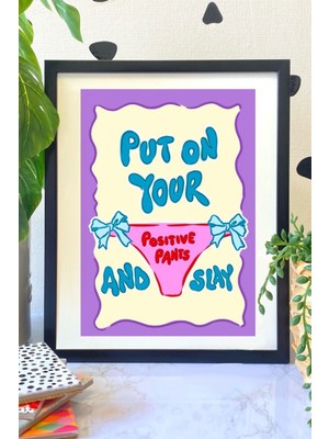 Baskı Koleksiyonundan "posıtıve Pants" Baskısı - Siyah Çerçeveli