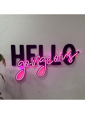 Hello Gorgeous Neon Metal Duvar Dekor Selamlaşma Temalı Neon