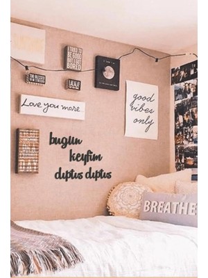 Bugün Keyfim Dıptıs Dıptıs Ahşap Duvar Dekoru