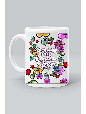 Ölmesinler Diye Çiçekler Çiziyorum Frida Baskılı Beyaz Klasik Kupa Bardak