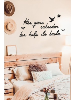 Her Güne Şükreden Bir Kalp ile Başla Yazılı Dekoratif Ahşap Tablo