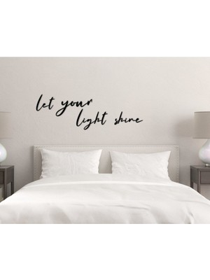 Let Your Light Shine Ahşap Duvar Yazısı