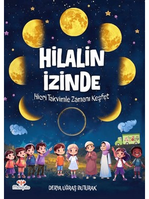 Hilal'in Izinde – Hicri Takvimle Zamanı Keşfet