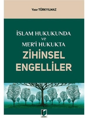 Islam Hukukunda ve Mer'i Hukukta Zihinsel Engelliler