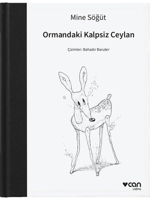 Can Yayınları Ormandaki Kalpsiz Ceylan - Mine Söğüt