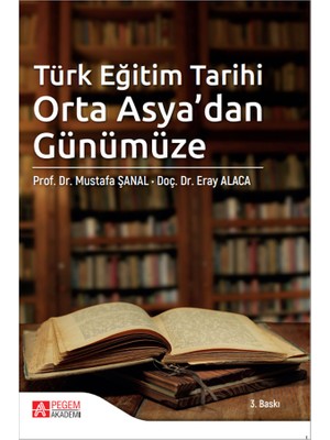 Türk Eğitim Tarihi Orta Asya’dan Günümüze