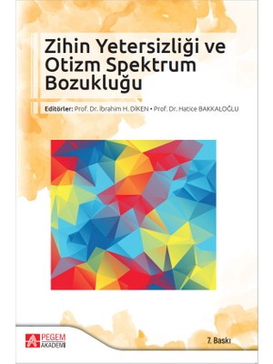 Pegem Akademi Yayıncılık Zihin Yetersizliği ve Otizm Spektrum Bozukluğu