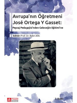 Avrupa’nın Öğretmeni José Ortega Y Gasset: