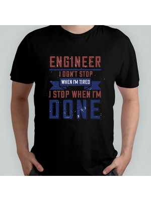 Pixxa Mühendis Engineer I Don't Stop When I'm Tired Unisex %100 Pamuklu Bisiklet Yaka T-Shirt Model 1