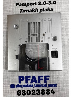 Pfaff Passport 2.0-3.0 Tırnaklı Plaka Versiyon 2 68023884  Needle Plate (Zz)
