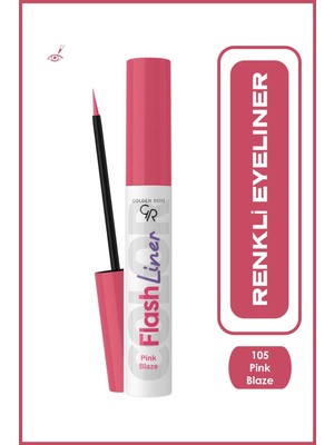 Golden Rose Flash Liner Colered Eyeliner No:105 Pink Blaze - Renkli Eyeliner - 8691190535155