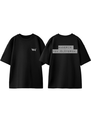 Haberin Yok Oluyorum Tasarım Sırt Baskılı Pamuk Siyah Oversize T-Shirt