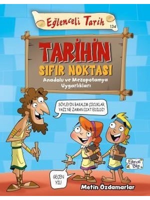 Eğlenceli Bilgi Yayınları Eğlenceli Tarih Metin Özdamarlar Tarihin Sıfır Noktası Gençler İçin