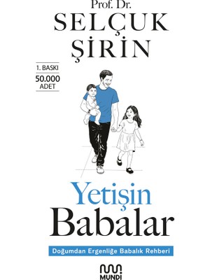 Mundi Yetişin Babalar - Selçuk Şirin Babalık Rehberi 200 Sayfa Türkçe Yayın