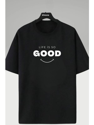 Unisex Tasarım Life Is So Good Baskılı %100 Pamuk T-Shirt