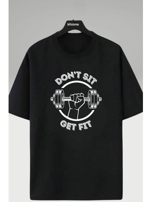 Unisex Tasarım Don't Sit Get Fit Baskılı %100 Pamuk T-Shirt