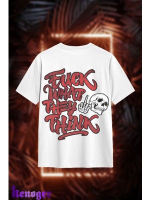 Unisex Oversize - Fck What They Think Baskılı T-Shirt