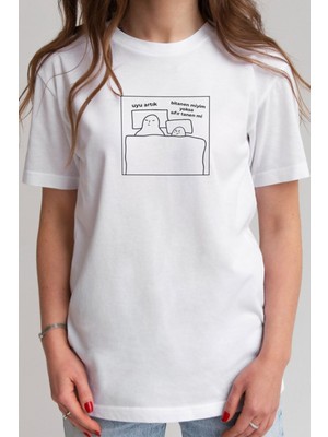 Uyu Artık Komik Söz Baskılı Unisex Beyaz Hediyelik T-Shirt