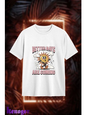 Unisex Oversize - Better Days Are Coming Baskılı T-Shirt