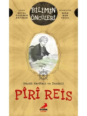 Büyük Haritacı ve Denizci: Pîrî Reis