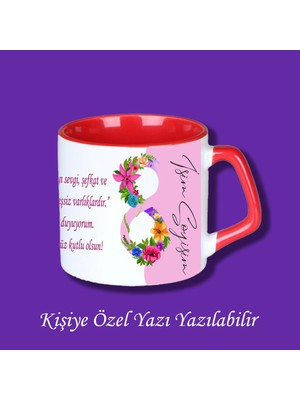 8 Mart Dünya Kadınlar Günü Tasarımlı Isimli Kupa Bardak