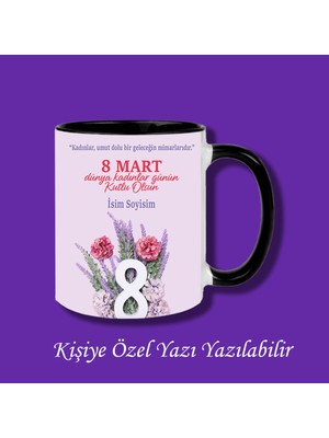 8 Mart Dünya Kadınlar Günü Tasarımlı Isimli Kupa Bardak