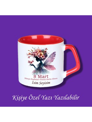8 Mart Dünya Kadınlar Günü Tasarımlı Isimli Kupa Bardak